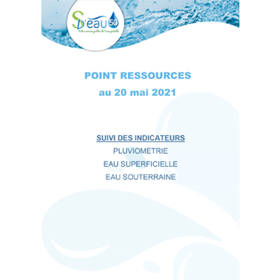 SDeau50, point ressources mai 2021, suivi des indicateurs de pluviométrie, eau superficielle et eau souterraine