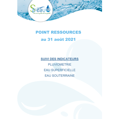 SDeau50, point ressources 31 août 2021, suivi des indicateurs de pluviométrie, eau superficielle et eau souterraine