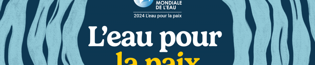 ONU-journee-mondiale-de-l-Eau-2024-l-eau-pour-la-paix